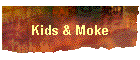 Kids & Moke